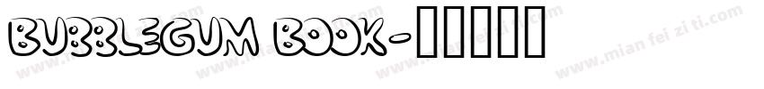 BubbleGum Book字体转换
